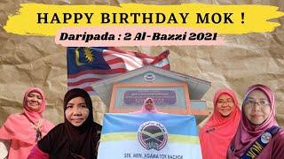 HAPPY BIRTHDAY MOK ! 2 AL-BAZZI 2021