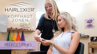 Hairlexier Kopfhaut Zonen | Pflegetipps