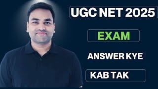 KAB TAK : - FINAL RESULT || FINAL ANSWER KEY || UGC NET RESULT 2025