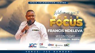 Bible Focus Service || It's Time to Work with God - Pastor Francis Ndeleva