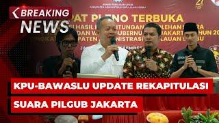 BREAKING NEWS - Ketua KPU-Bawaslu Jakarta Update Rekapitulasi Suara di Pilgub Jakarta