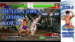 DEADLY Joe Combo in KOF 98? 100% Death Combo