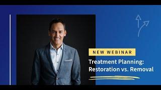 Restorative Dentistry Treatment Planning Webinar by Dr. Gregg Kinzer