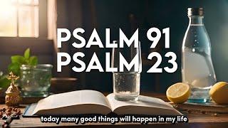 PSALM 23 & PSALM 91 The Two Most Powerful Prayers in the Bible