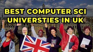 Study computer science in the UK | Best Computer Science Universities in the UK