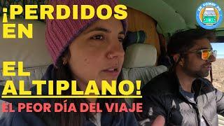 PERDIDOS en el Altiplano, el PEOR DÍA del viaje | Cap24 - T02