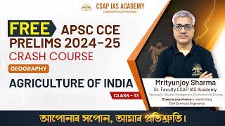 CLASS 13 - AGRICULTURE OF INDIA | GEOGRAPHY | CSAP IAS ACADEMY