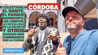 CORDOBA, CHORIPAN, MEDIALUNAS Y CAMINATA POR LA CIUDAD