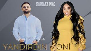 Asif Meherremov & Mehriban - Yandirdin Meni 2024 ( Remix Kavkaz Pro )