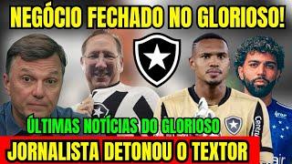 URGENTE! NEGÓCIO FECHADO NO GLORIOSO! JORNALISTA DETONOU O JOHN TECTOR! ÚLTIMAS NOTÍCIAS DO BOTAFOGO