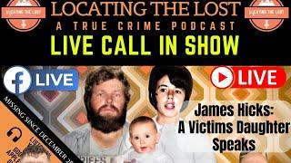 ***LIVE***Serial Killer James Hicks: A Victims Daughter Speaks Out