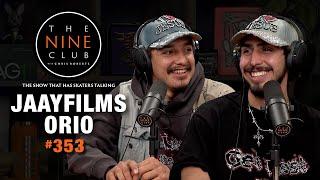 Jaayfilms & Orio | The Nine Club #353