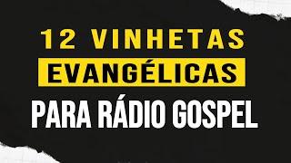 12 VINHETAS EVANGÉLICAS PARA RÁDIO GOSPEL - StudioVinhetas.com.br