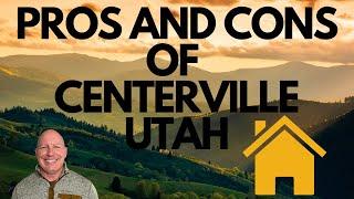 PROS AND CONS OF LIVING IN CENTERVILLE UTAH