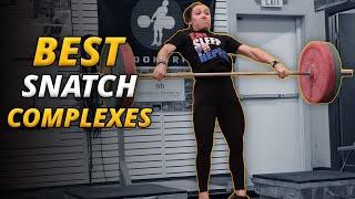 Best Snatch Complexes EVERY Weightlifter Should Do