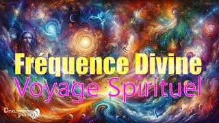 Voyage Spirituel | Fréquence Divine  | Transformation & Guérison