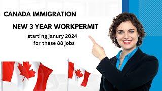 Get 3 Years CANADA Work Permit in 2024 For These 88 Jobs