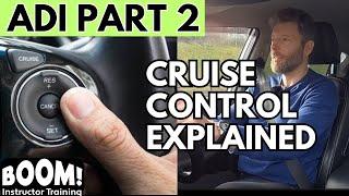 Part 2 tutorial: Using Cruise Control on your Part 2 Test