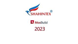 Shahintex на выставке MosBuild 2023