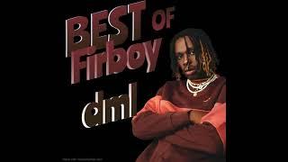 Best Of Fireboy DML Afrobeat Mix 2023