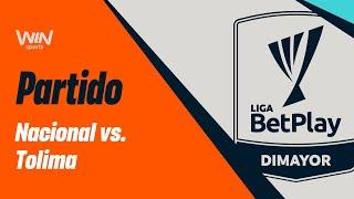 NACIONAL VS. TOLIMA  | FINAL VUELTA - LIGA BETPLAY DIMAYOR 2024-2