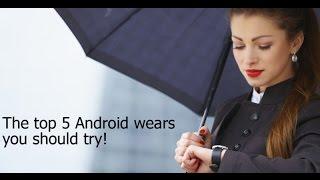 Top 5 Best Android SMARTWATCHES for 2016-2017 - WILL CHANGE YOUR SMARTWATCH EXPERIENCE