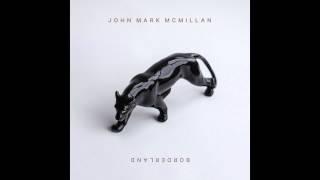 John Mark McMillan - "Future / Past"