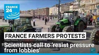 Scientists call to uphold independent research in response to French farmers' protests • FRANCE 24