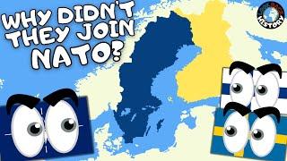 Why Aren't Finland and Sweden in NATO?