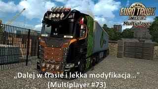 "Dalej w trasie i lekka modyfikacja..." Euro Truck Simulator 2 Multiplayer #73