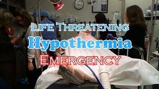 Life Threatening Hypothermia Emergency