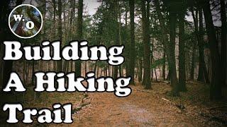 Building an AWESOME Hiking Trail (Part I)