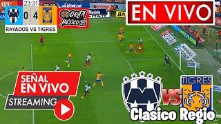 RAYADOS VS TIGRES EN VIVO  CLASICO REGIO | Tigres vs Rayados Donde Ver En Vivo Hoy Clasico Regio