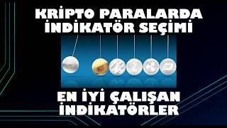 CRYPTO PARALAR için en iyi indikatörler 2 indikatör seçimi