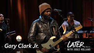 Gary Clark Jr. - Maktub (Later... with Jools Holland)