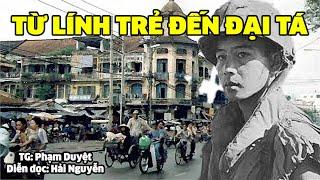 Từ lính trẻ đến Đại tá | Hồi ký miền nam | Hồi ký sài gòn