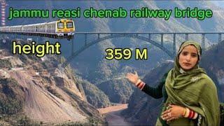 chenab railway bridge jammu reasi world highest railway bridge height 359 m