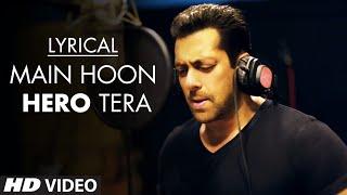 'Main Hoon Hero Tera' Full Song with LYRICS - Salman Khan | Hero | T-Series