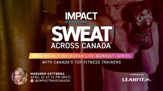 IMPACT Magazine's Sweat Across Canada #3 - Maeghen Cotterill