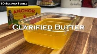 Easy Clarified Butter Tutorial | 60 Second Series | Episode #1