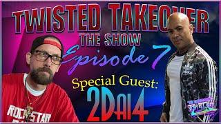 Twisted Takeover Show Episode 7: Featuring 2Dai4 - Arcade Mods