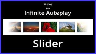 How To Make An Infinite Autoplay Slider