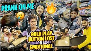 PRANK ON ME  | GONE EMOTIONAL  | LOST GOLDEN PLAY BUTTON  | GTRVLOGS