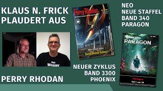 Klaus N. Frick plaudert aus - Über Perry Rhodan NEO 340 und PHOENIX