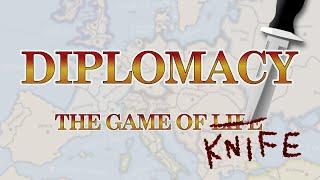 Diplomacy: The Game of Knife