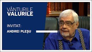 Vânturile, Valurile, ediția din 06.10.2024 /// Andrei Pleșu P.2