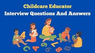 Childcare Educator Interview Questions And Answers