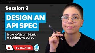 Session 3: Design an API Specification in Design Center | MuleSoft from Start: A Beginner's Guide