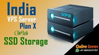 India VPS Server Hosting Plan X with SSD Storage - Onlive Server