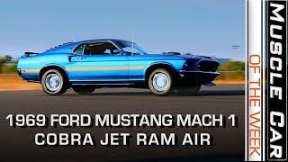 1969 Ford Mustang Mach 1 428 Cobra Jet Ram Air: Muscle Car Of The Week Video Episode 244